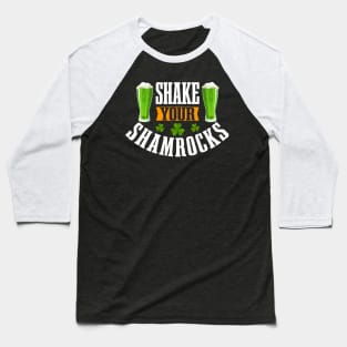 Shake your shamrocks Tees Baseball T-Shirt